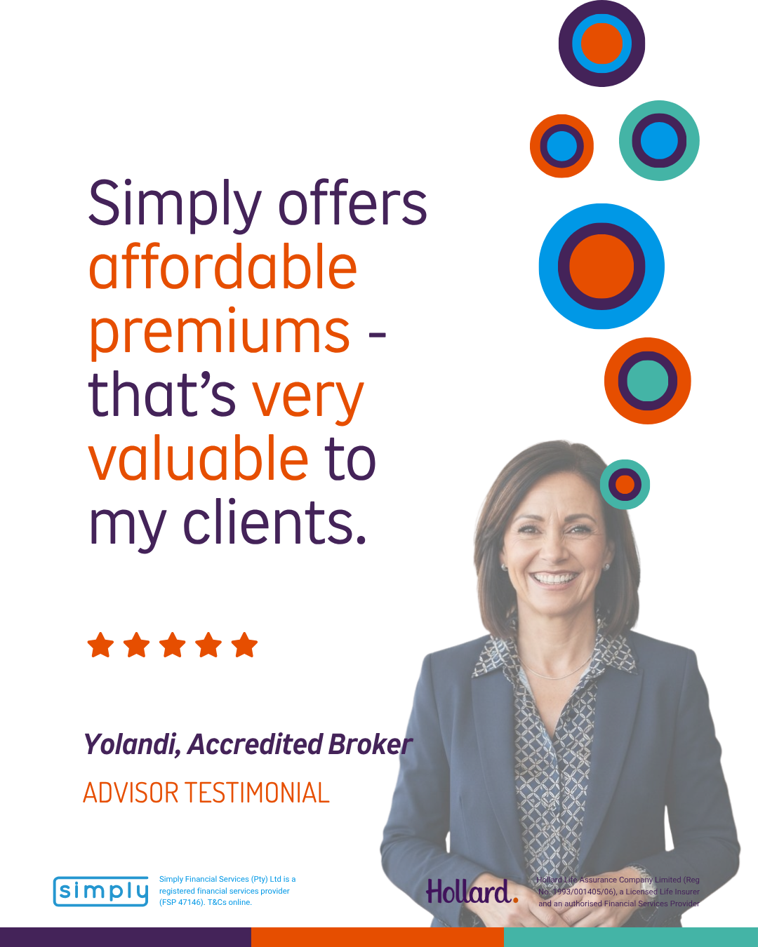 Yolandi, accredited broker: Simply offers affordable premiums