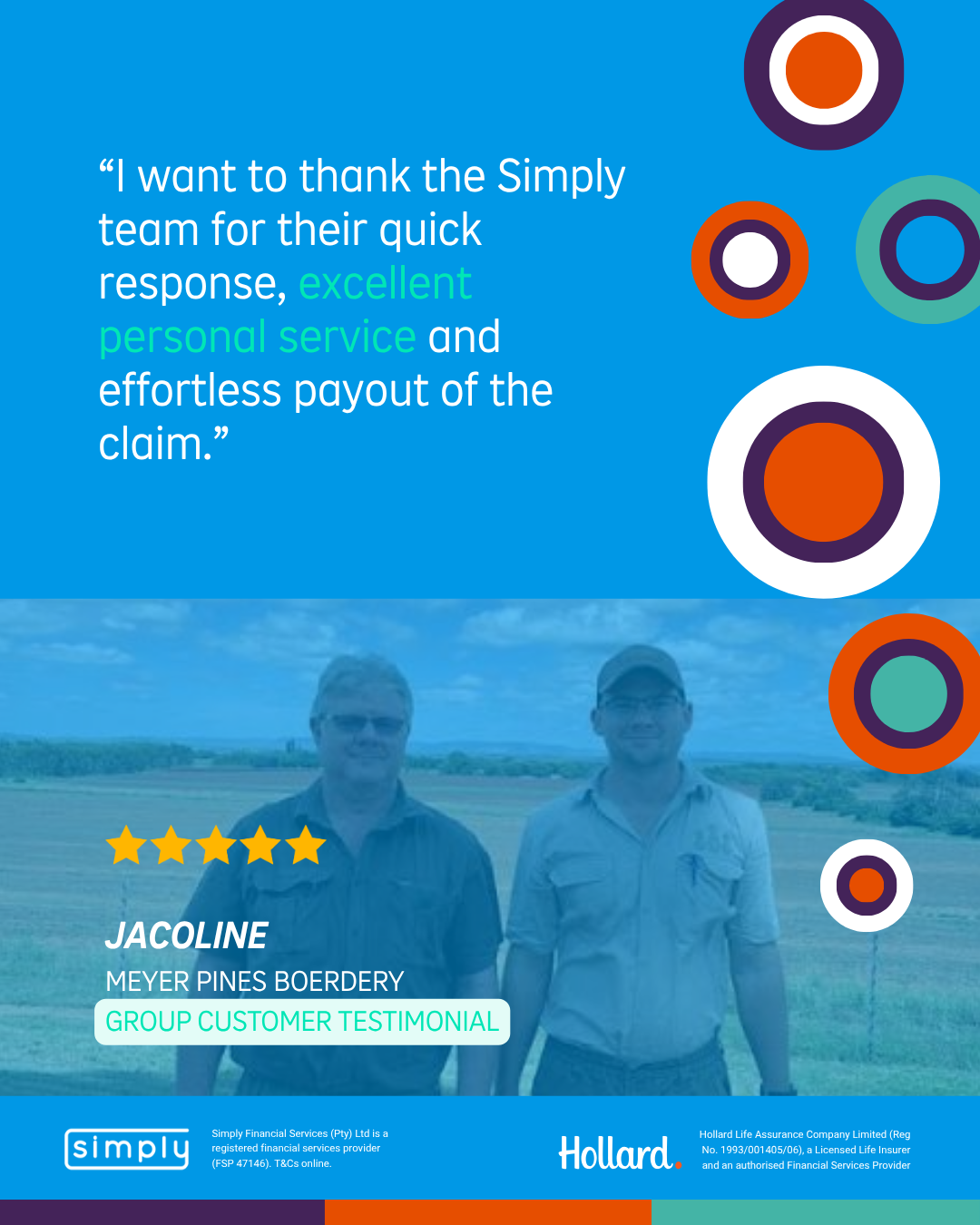 Jacoline, Meyer Pines Boerdery: excellent personal service and effortless payout of the claim