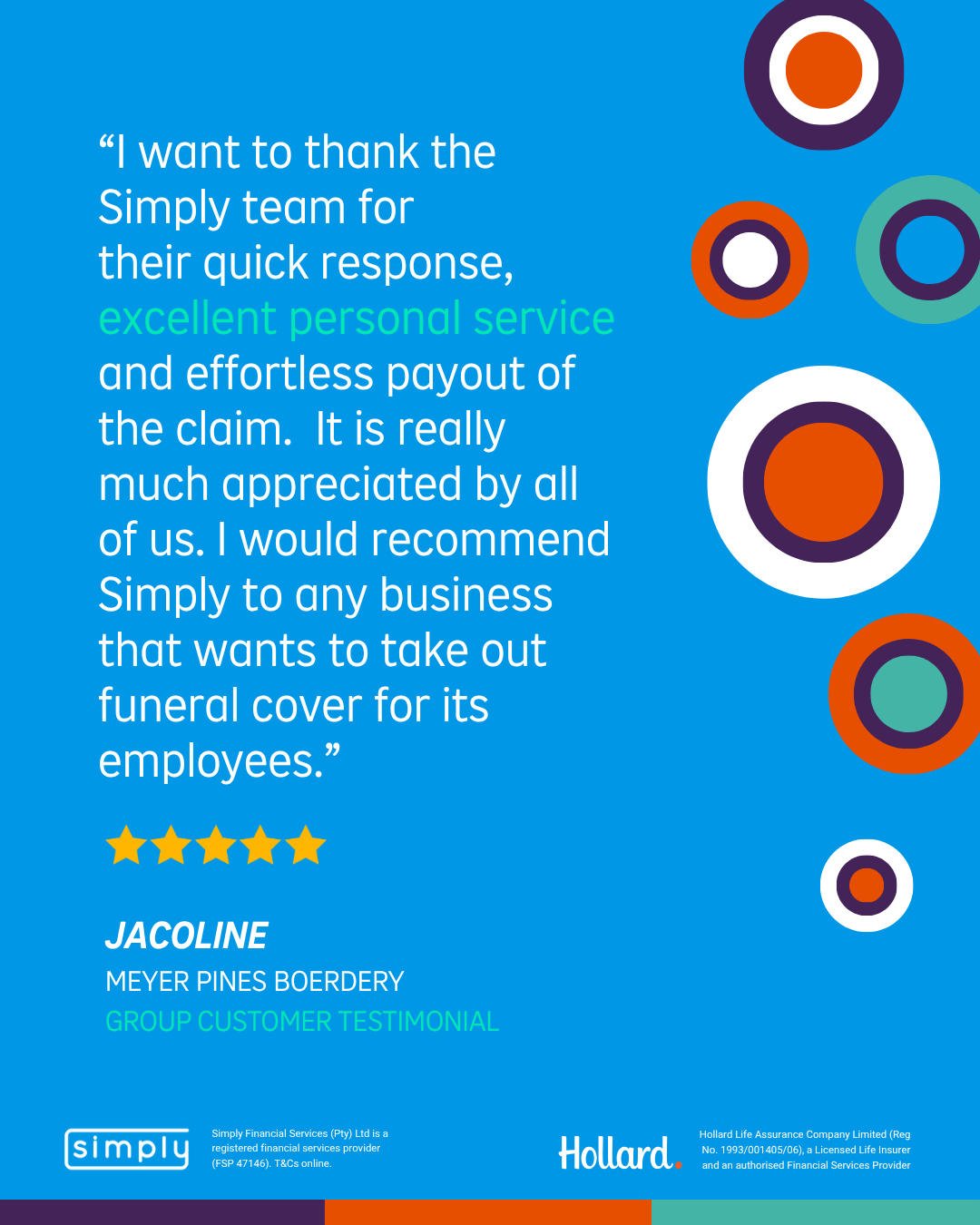 Jacoline, Meyer Pines Boerdery: excellent personal service and effortless payout of the claim